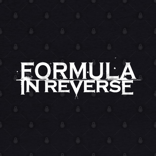 Formula In Reverse by Metal Dad Merch